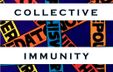 Exhibition poster featuring the title “Collective Immunity” overlaid on colorful ribbons with words and phrases arranged in a chaotic composition.